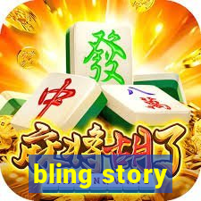 bling story